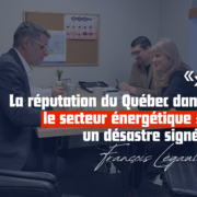 Communiqué image La réputation du Québec dans le secteur énergétique : un désastre signé François Legault
